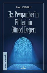 Hz. Peygamber’in Fiillerinin Güncel Değeri - 1