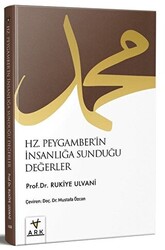 Hz. Peygamberin İnsanlığa Sunduğu Değerler - 1