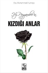 Hz. Peygamber`in Kızdığı Anlar - 1