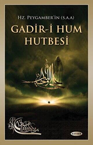 Hz. Peygamber`in s.a.a Gadir-i Hum Hutbesi - 1