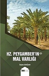 Hz. Peygamber`in s.av. Mal Varlığı - 1