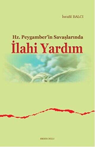 Hz. Peygamberin Savaşlarında İlahi Yardım - 1