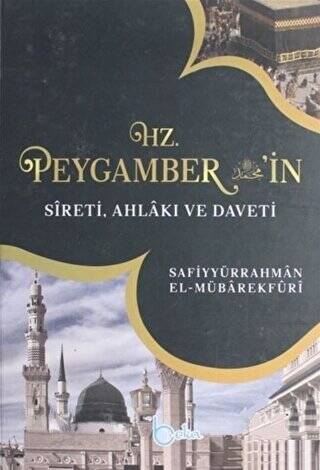 Hz. Peygamberin Sireti, Ahlakı ve Daveti Cilt 3 - 1