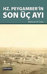 Hz. Peygamber’in Son Üç Ayı - 1