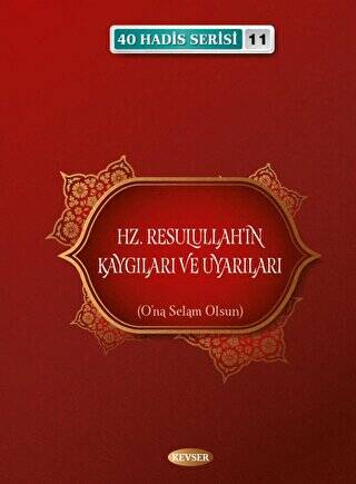 Hz. Resulullah`ın Kaygıları ve Uyarıları - 1