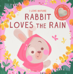 I Love Nature: Rabbit Loves the Rain - 1