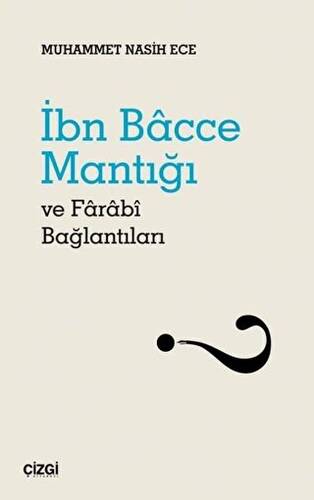 İbn Bacce Mantığı ve Farabi Bağlantıları - 1