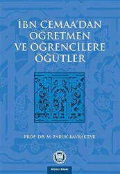 İbn Cemaa’dan Öğretmen ve Öğrencilere Öğütler - 1