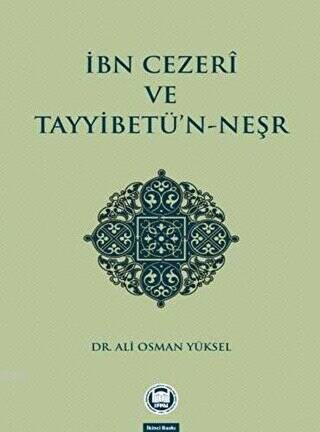 İbn Cezeri ve Tayyibetü’n-Neşr - 1