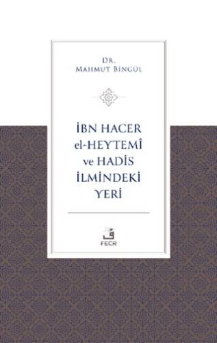 İbn Hacer El-Heytemi ve Hadis İlmindeki Yeri - 1