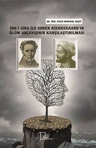 İbn-i Sina ile Soren Kierkegaard`ın Ölüm Anlayışının Karşılaştırılması - 1