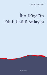 İbn Rüşd’ün Fıkıh Usulü Anlayışı - 1