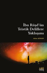 İbn Rüşd`ün Teistik Delillere Yaklaşımı - 1