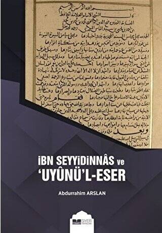 İbn Seyyidinnas ve Uyunü`l-Eser - 1