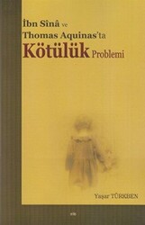 İbn Sina ve Thomas Aquinas’ta Kötülük Problemi - 1