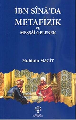 İbn Sina’da Metafizik ve Meşşai Gelenek - 1