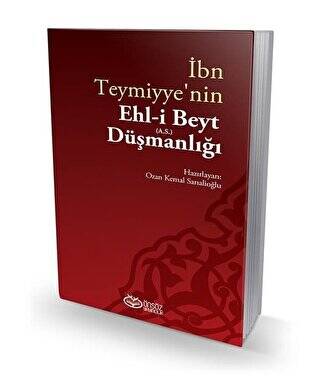 İbn Teymiyye`nin Ehl-i Beyt a.s. Düşmanlığı - 1