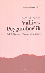 İbn Teymiyye’ye Göre Vahiy ve Peygamberlik - 1