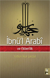 İbnü’l Arabi ve Ekberilik - 1