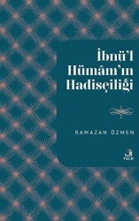 İbnu’l-Hümam`ın Hadisçiliği - 1