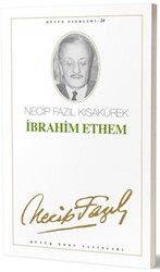 İbrahim Ethem : 24 - Necip Fazıl Bütün Eserleri - 1