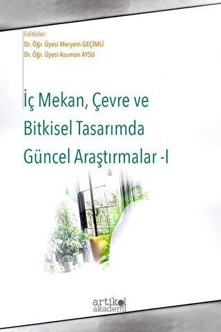 İç Mekan Çevre ve Bitkisel Tasarımda Güncel Araştırmalar - 1 - 1