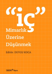 İç Mimarlık Üzerine Düşünmek - 1