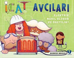 İcat Avcıları: Elektrik Nasıl Oluşur ve Üretilir? - 1