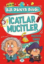 İcatlar Mucitler - Bir Dünya Bilgi - 1