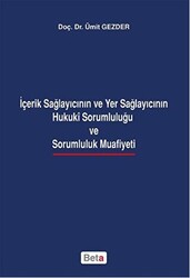 İçerik Sağlayıcının ve Yer Sağlayıcının Hukuki Sorumluluğu ve Sarumluluk Muafiyeti - 1