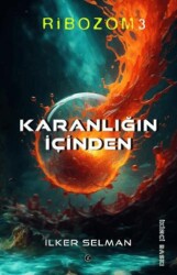 Karanlığın İçinden - Ribozom 3 - 1