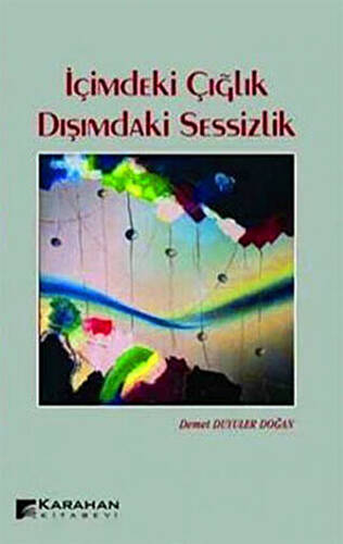 İçimdeki Çığlık Dışımdaki Sessizlik - 1