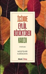 İçinde Eylül Biriktiren Kadın - 1