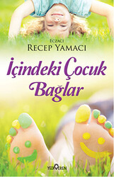 İçindeki Çocuk Bağlar - 1