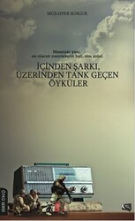 İçinden Şarkı, Üzerinden Tank Geçen Öyküler - 1