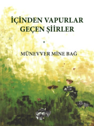 İçinden Vapurlar Geçen Şiirler - 1