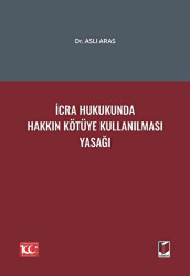 İcra Hukukunda Hakkın Kötüye Kullanılması Yasağı - 1