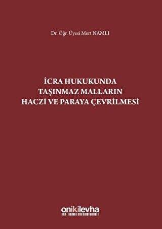 İcra Hukukunda Taşınmaz Malların Haczi ve Paraya Çevrilmesi - 1