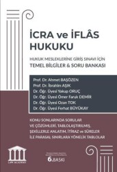 İcra ve İflas Hukuku - Hukuk Mesleklerine Giriş Sınavı İçin Temel Bilgiler ve Soru Bankası - 1