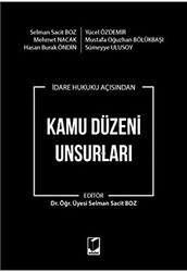 İdare Hukuku Açısından Kamu Düzeni Unsurları - 1