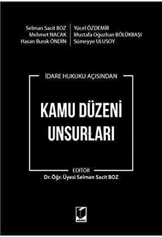 İdare Hukuku Açısından Kamu Düzeni Unsurları - 1