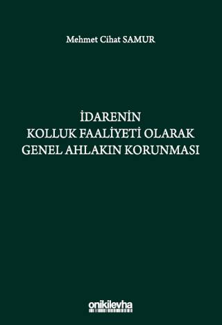 İdarenin Kolluk Faaliyeti Olarak Genel Ahlakın Korunması - 1