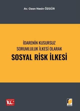 İdarenin Kusursuz Sorumluluk İlkesi Olarak Sosyal Risk İlkesi - 1