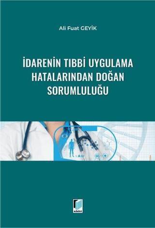 İdarenin Tıbbi Uygulama Hatalarından Doğan Sorumluluğu - 1