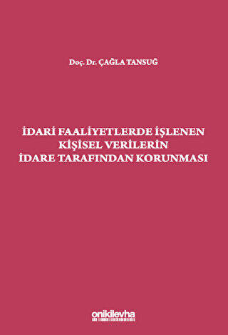 İdari Faaliyetlerde İşlenen Kişisel Verilerin İdare Tarafından Korunması - 1