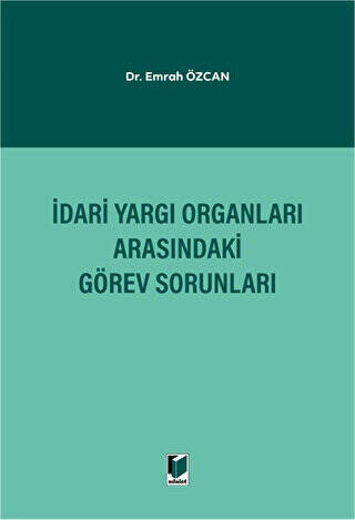 İdari Yargı Organları Arasındaki Görev Sorunları - 1