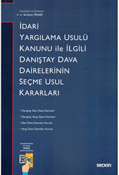 İdari Yargılama Usulü Kanunu ile İlgili Danıştay Dairelerinin Seçme Usul Kararları - 1