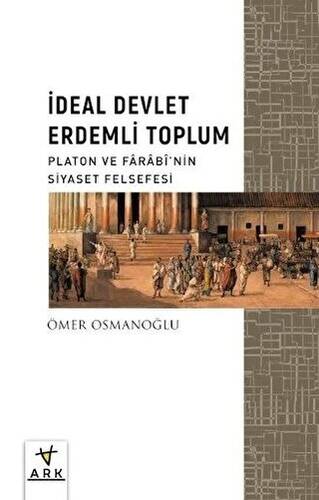 İdeal Devlet Erdemli Toplum - 1