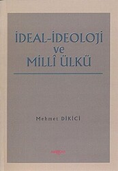 İdeal İdeoloji ve Milli Ülkü - 1