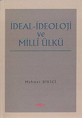 İdeal İdeoloji ve Milli Ülkü - 1